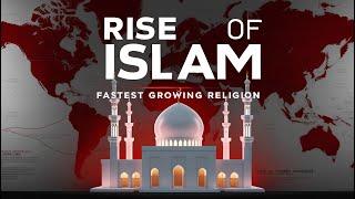 Islam's Surprising Rise to Global Prominence in the 21st Century