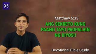 ANG SEKRETO KUNG PAANO TAYO PAGPALAIN NG DIYOS.. #Matthew 6:33 # Devotion