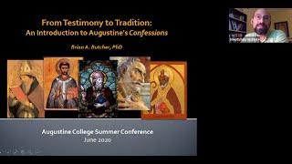 From Testimony to Tradition: An Introduction to Augustine's Confessions, Brian Butcher