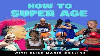 How to Super Age, with guest Elizabeth Magallon Fleury, "Life's Encore Planning" #58 62924