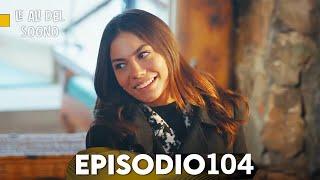 Le Ali del Sogno Episodio 104 - (Italiano Doppiaggio) Review