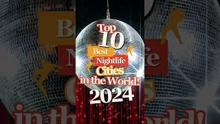 Top 10 Best Nightlife Cities in the World 2024 | Ultimate Party Destinations