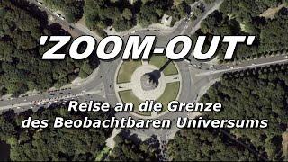 'ZOOM-OUT' Reise an die Grenze des Beobachtbaren Universums