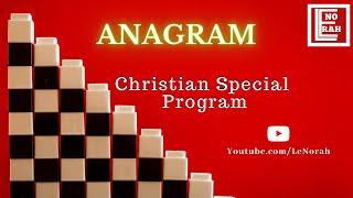 Anagram | Christian Special Program |  LeNorah