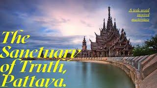 Guided Tour Inside the Sanctuary of Truth, in Pattaya, Thailand - a teak wood masterpiece