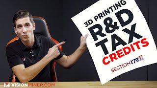 You Can Get A Virtually FREE 3D Printer - R&D Tax Credits and Section 179 Explained!
