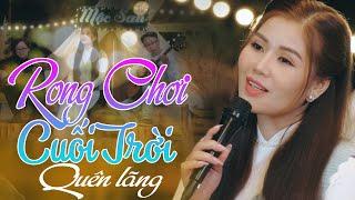 Mộc San - Rong Chơi Cuối Trời Quên Lãng || Official MV 4k - Nhạc Tình 2022