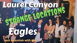 The Eagles Strange Locations. Glenn Frey House, Don Henley House, Linda Ronstadt House Laurel Canyon