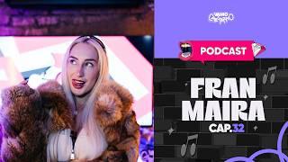 Fran Maira 'Seré la nueva reina del reggaeton chileno'| PODCAST EP32