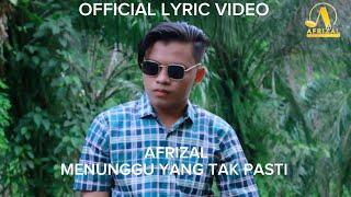 Menunggu Yang Tak Pasti ll Afrizal ll Official Lyric Video