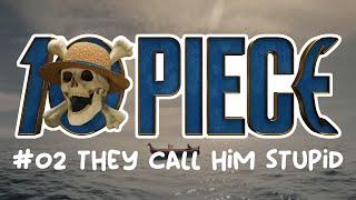 10 PIECE #02 They Call Him Stupid - ONE PIECE Live Action Breakdown & Analysis