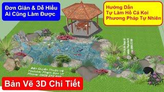 Hướng Dẫn Tự Làm Hồ Cá Koi Phương Pháp Tự Nhiên. Bản vẽ 3D Chi Tiết Nguyên Lý Và Cấu Tạo Dễ Làm