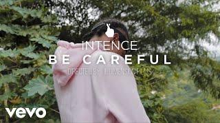 Intence - Be Careful [Official Video]