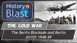 The Berlin Crisis 1948 | Berlin Blockade and Berlin Airlift