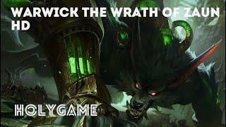 Warwick The Wrath of Zaun | Game trailer | Holygame 15