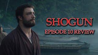 Shogun (2024) Episode 10 Review SEASON FINALE