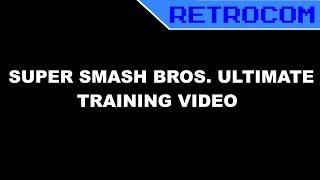 Super Smash Bros. Ultimate Training Video - RetroCom