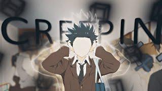 Silent Voice - Creepin [AMV/Edit]!