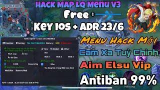 Hack Map LQ Menu V3 Free - Key 22/6 - Menu Hack Mới , Aim Elsu , Cam Xa Tuỳ Chỉnh , Antiban 99%