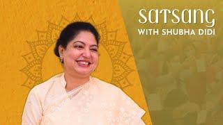  Shubha Didi's Satsang Live