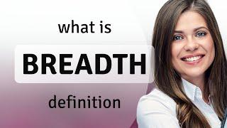 Breadth — meaning of BREADTH