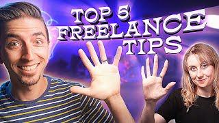 My Top 5 Freelancing Tips