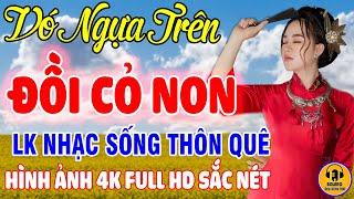 TOP 100 CA KHÚC Nhạc Sống Thôn Quê Hay Nhất Hình Ảnh 4K Sắc Nét - Mở Nhẹ Nhàng CHO CẢ LÀNG CÙNG PHÊ