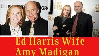 Ed Harris Wife Amy Madigan || Ed Harris Family 2018