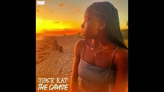 Spacekat - The Cause (Official Audio)