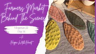 BTS of a Farmers Market Pop Up! - Spend A Day With A Maker - DITL - Vlogmas 2022 Day 14