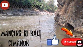 MANCING DI KALI CIMANUK