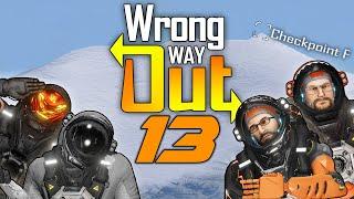 Wrong Way Out #13 - The Summit and The Fall