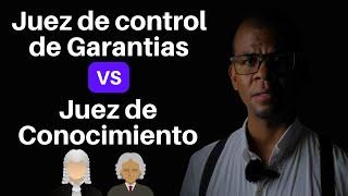 DIFERENCIAS ENTRE JUEZ DE CONTROL DE GARANTIAS VS JUEZ DE CONOCIMIENTO COLOMBIA -JEICSON HINESTROZA