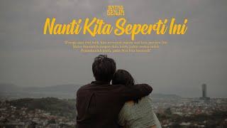 Batas Senja - Nanti Kita Seperti Ini (Official Music Video)