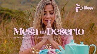 Bruna Lopes | MESA NO DESERTO (Clipe Oficial)