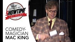 5 Minutes to Showtime - Comedy Magician Mac King - Las Vegas