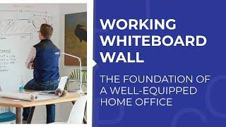 WORKING WHITEBOARD WALL – THE FOUNDATION OF A WELL-EQUIPPED HOME OFFICE