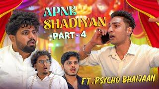 Apne Shadiya Part - 4 | Ft. Psycho Bhaijaan | Deccani Diaries Comedy