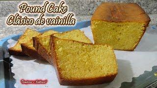 POUND CAKE CLÁSICO DE VAINILLA receta fácil de Temperos e Sabores