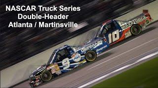 NASCAR 07 Craftsman Truck Series Season Race 3&4/25 at Atlanta and Martinsville Livestream