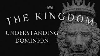 Kingdom Dominion in the Bible | The Kingdom Project #kingdomofgod #kingdomdominion