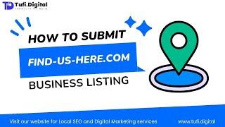  A Beginner's Guide to Creating a Business Listing on find-us-here.com | Tufi Digital