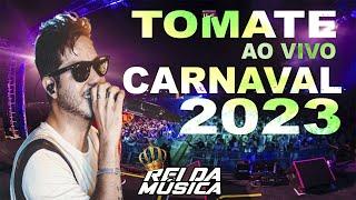 TOMATE - AO VIVO EM FLORIONÓPOLIS - MUSICAS DO CARNAVAL DA BAHIA - AXÉ 2023
