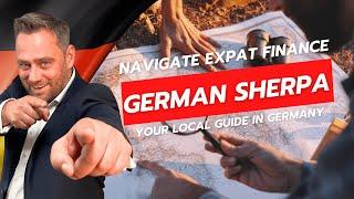 Embrace Your Global Potential: Navigating Expat Finance in Germany with German Sherpa