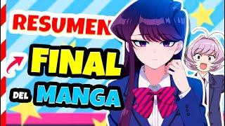  Resumen del FINAL de Komi san (Manga)