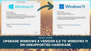 How To Upgrade Windows 8 6.2 To Windows 11 On Unsupported Hardware