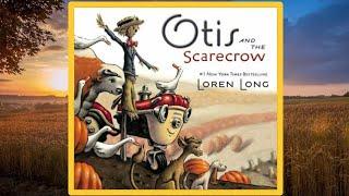  Otis and the Scarecrow Read Aloud Children's Book