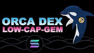 ORCA DEX - Diesen LOW-CAP-GEM auf der Solana Blockchain solltest du dir nicht entgehen lassen!