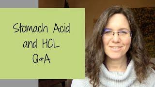 Stomach Acid HCL: Q and A