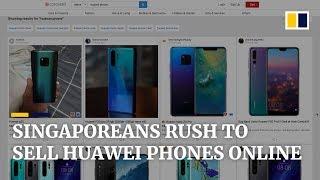 Singaporeans rush to sell Huawei phones online